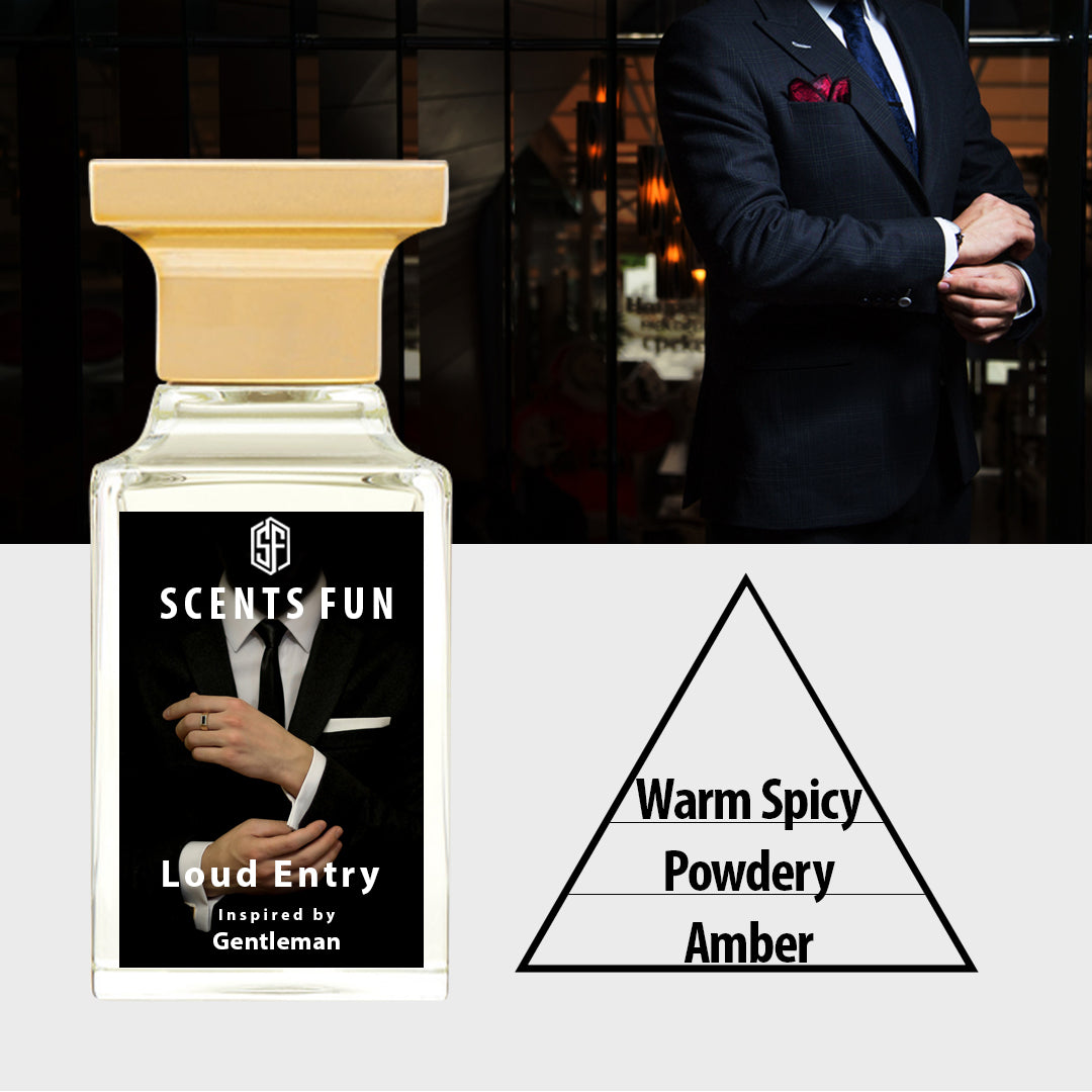 Loud Entry | Inspired By Gentleman